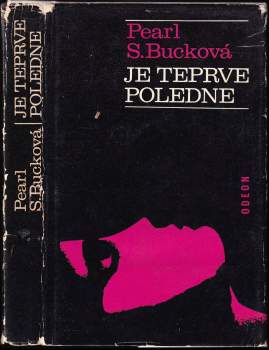 Pearl S Buck: Je teprve poledne