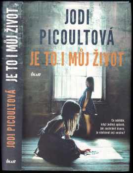 Je to i můj život - Jodi Picoult (2016, Ikar) - ID: 818756