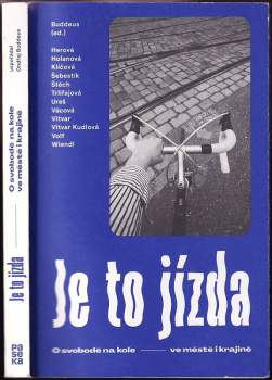 Je to jízda : o svobodě na kole - ve městě i krajině