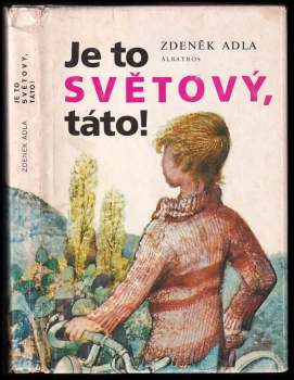 Je to světový, táto !