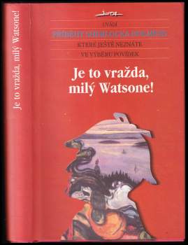 Je to vražda, milý Watsone!