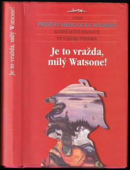 Je to vražda, milý Watsone!