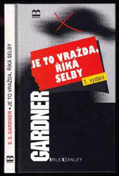 Je to vražda, říká Selby - Erle Stanley Gardner (1997, Brána) - ID: 845550