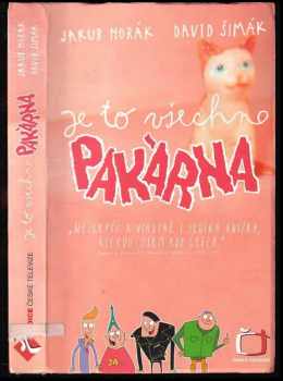 Je to všechno pakárna - Jakub Horák, David Šimák (2006, Česká televize) - ID: 510530