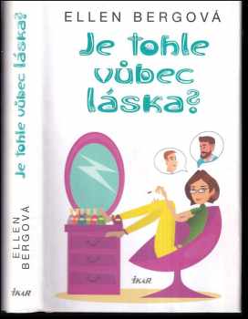 Ellen Berg: Je tohle vůbec láska?