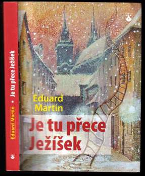 Eduard Martin: Je tu přece Ježíšek