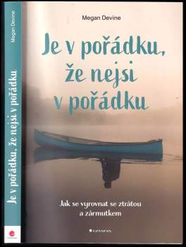 Megan Devine: Je v pořádku, že nejsi v pořádku