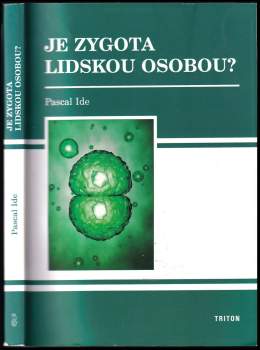 Pascal Ide: Je zygota lidskou osobou?