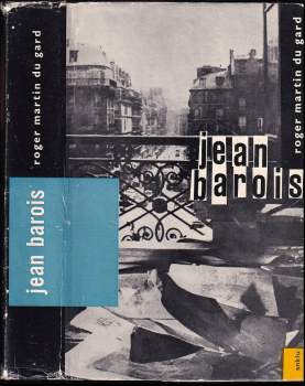 Jean Barois - Roger Martin Du Gard (1961, Státní nakladatelství krásné literatury a umění) - ID: 812547