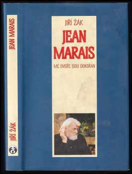 Jiří Žák: Jean Marais : mé dveře jsou dokořán