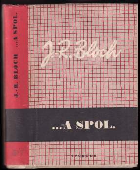 Jean Richard Bloch: Jean Richard Bloch a spol. ; z francouzštiny přeložila L. Faltová