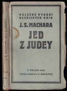 Jed z Judey : 1905-1906 - Josef Svatopluk Machar (1918, F. Šimáček) - ID: 627662
