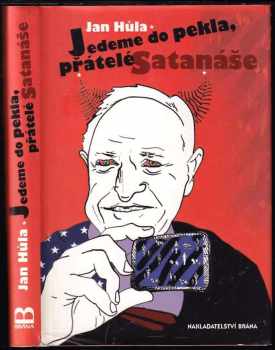 Jedeme do pekla, přátelé Satanáše