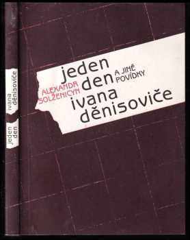 Jeden den Ivana Děnisoviče a jiné povídky - Aleksandr Isajevič Solženicyn (1991, Lidové nakladatelství) - ID: 490817