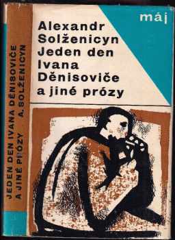 Aleksandr Isajevič Solženicyn: Jeden den Ivana Děnisoviče a jiné prózy