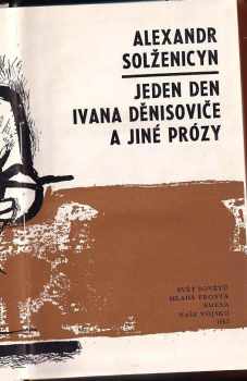 Aleksandr Isajevič Solženicyn: Jeden den Ivana Děnisoviče a jiné prózy