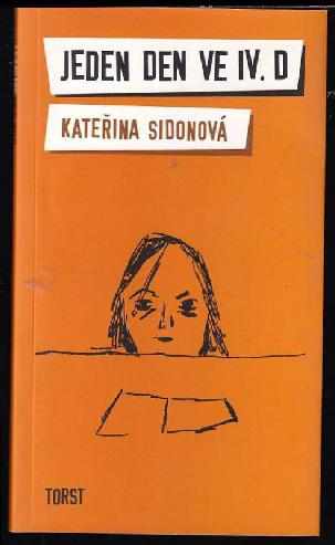 Kateřina Sidonová: Jeden den ve IV. D