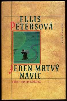 Jeden mrtvý navíc : případ bratra Cadfaela - Ellis Peters (1993, Mladá fronta) - ID: 843692