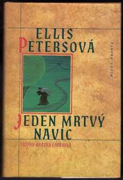 Ellis Peters: Jeden mrtvý navíc : případ bratra Cadfaela