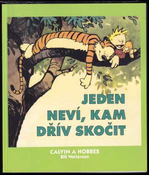 Bill Watterson: Jeden neví, kam dřív skočit