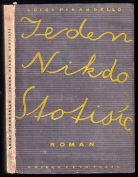 Luigi Pirandello: Jeden, nikdo, stotisíc