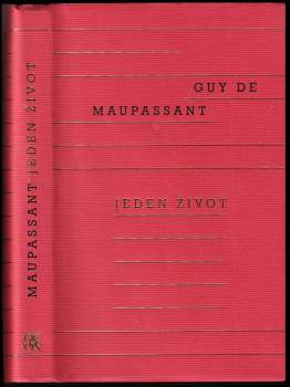 Guy de Maupassant: Jeden život