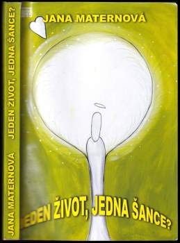 Jeden život, jedna šance?