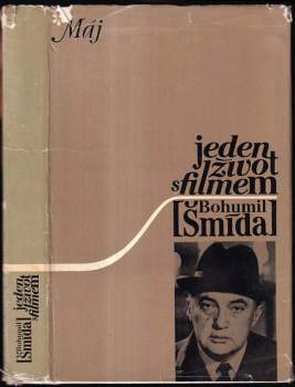 Bohumil Šmída: Jeden život s filmem