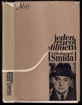 Bohumil Šmída: Jeden život s filmem
