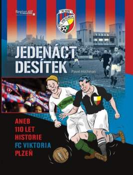 Pavel Hochman: Jedenáct desítek aneb 110 historie FC Viktoria Plzeň