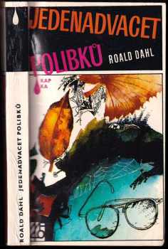 Jedenadvacet polibků : Výbor z povídek - Roald Dahl (1986, Mladá fronta) - ID: 749606