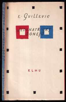 Jedenatřicet sonetů - Eugène Guillevic (1958, Státní nakladatelství krásné literatury, hudby a umění) - ID: 652647