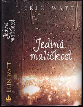 Erin Watt: Jediná maličkost