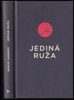 Muriel Barbery: Jediná ruža