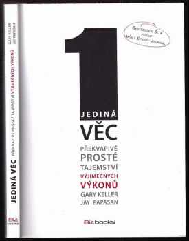 Gary Keller: Jediná věc