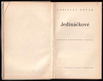 Ladislav Novák: Jedináčkové