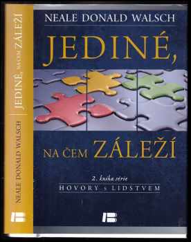 Jediné, na čem záleží : 2. kniha série Hovory s lidstvem