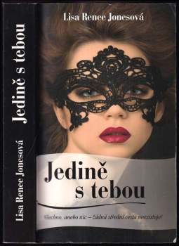 Lisa Renee Jones: Jedině s tebou