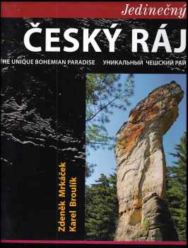 Jedinečný Český ráj / The unique Bohemian Paradise / Unikal’nyj Češskij raj 2010