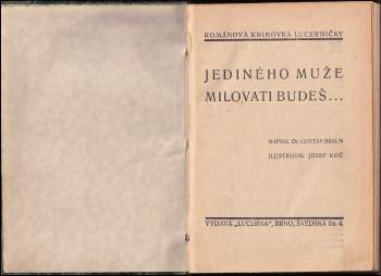 Gustav Braun: Jediného muže milovati budeš