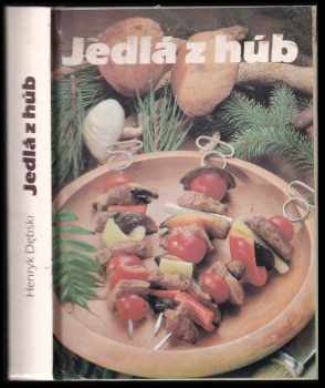 Henryk Debski: Jedlá z húb
