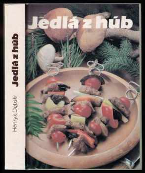 Henryk Debski: Jedlá z húb