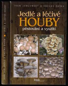 Ivan Jablonský: Jedlé a léčivé houby