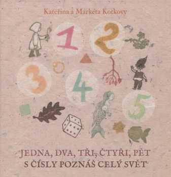 Jedna, dva, tři, čtyři, pět - s čísly poznáš celý svět