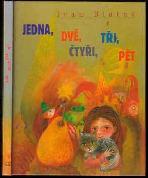Ivan Blatný: Jedna, dvě, tři, čtyři, pět