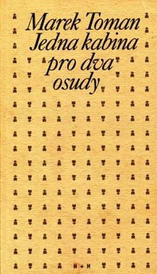 Jedna kabina pro dva osudy