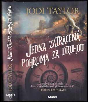 Jodi Taylor: Jedna zatracená pohroma za druhou