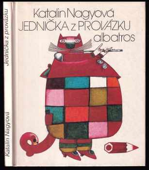 Jednička z provázku - Pro malé čtenáře - Katalin Nagy (1984, Albatros) - ID: 381483