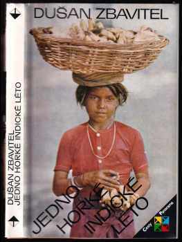 Dušan Zbavitel: Jedno horké indické léto