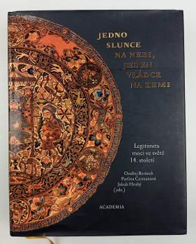 Jedno slunce na nebi, jeden vládce na zemi